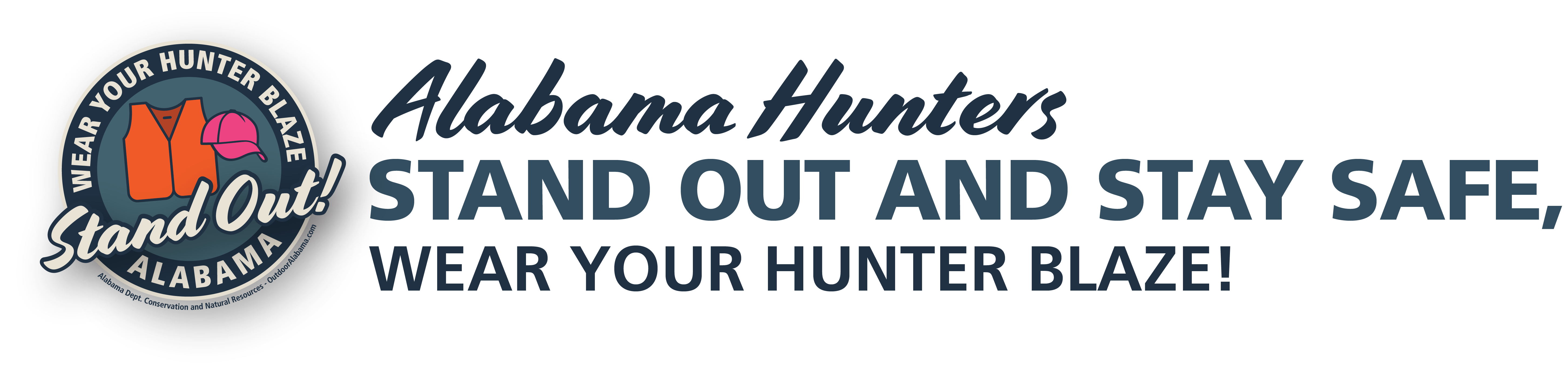 Alabama Hunters! Standout and stay safe, where your hunter orange!